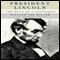 President Lincoln: The Duty of a Statesman (Unabridged) audio book by William Lee Miller