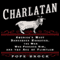 Charlatan: America's Most Dangerous Huckster, the Man Who Pursued Him and the Age of Flimflam (Unabridged)