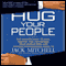 Hug Your People: The Proven Way to Hire, Inspire, and Recognize Your Employees (Unabridged) audio book by Jack Mitchell