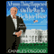 A Funny Thing Happened on the Way to the White House: Humor from the Campaign Trail (Unabridged) audio book by Charles Osgood
