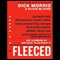Fleeced (Unabridged) audio book by Dick Morris, Eileen McGann