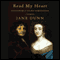 Read My Heart: A Love Story in England's Age of Revolution (Unabridged) audio book by Jane Dunn