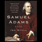 Samuel Adams: A Life (Unabridged) audio book by Ira Stoll