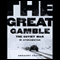 The Great Gamble: The Soviet War in Afghanistan (Unabridged) audio book by Gregory Feifer
