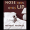 Nose Down, Eyes Up: A Novel (Unabridged) audio book by Merrill Markoe