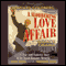 A Slobbering Love Affair: The Torrid Romance Between Barack Obama and the Mainstream Media (Unabridged) audio book by Bernard Goldberg