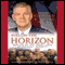 Eyes on the Horizon: Serving on the Front Lines of National Security (Unabridged)