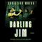 Darling Jim: A Novel (Unabridged) audio book by Christian Moerk