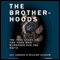 The Brotherhoods: The True Story of Two Cops Who Murdered for the Mafia (Unabridged) audio book by Guy Lawson, William Oldham