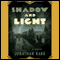 Shadow and Light: A Novel (Unabridged) audio book by Jonathan Rabb