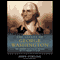 The Ascent of George Washington: The Hidden Political Genius of an American Icon (Unabridged) audio book by John Ferling