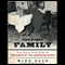 The First Family: Terror, Extortion, Revenge, Murder, and the Birth of the American Mafia (Unabridged) audio book by Mike Dash