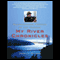 My River Chronicles: Rediscovering America on the Hudson (Unabridged) audio book by Jessica DuLong