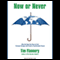 Now or Never: Why We Must Act Now to End Climate Change and Create a Sustainable Future (Unabridged) audio book by Tim Flannery