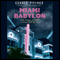 Miami Babylon: Crime, Wealth, and Power - A Dispatch from the Beach (Unabridged) audio book by Gerald Posner