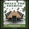 Money for Nothing: How the Failure of Corporate Boards Is Ruining American Business and Costing Us Trillions (Unabridged) audio book by John Gillespie, David Zweig