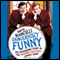 Dangerously Funny: The Uncensored Story of 'The Smothers Brothers Comedy Hour' (Unabridged)