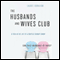 The Husbands and Wives Club: A Year in the Life of a Couples Therapy Group (Unabridged) audio book by Laurie Abraham
