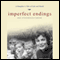 Imperfect Endings: A Daughter's Tale of Life and Death (Unabridged) audio book by Zoe FitzGerald Carter