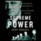 Supreme Power: Franklin Roosevelt vs. the Supreme Court (Unabridged)