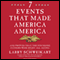 Seven Events That Made America America: And Proved That the Founding Fathers Were Right All Along (Unabridged) audio book by Larry Schweikart