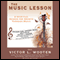 The Music Lesson: A Spiritual Search for Growth Through Music (Unabridged)