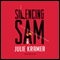 Silencing Sam: A Novel (Unabridged) audio book by Julie Kramer