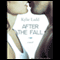 After the Fall: A Novel (Unabridged) audio book by Kylie Ladd