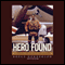 Hero Found: The Greatest POW Escape of the Vietnam War (Unabridged) audio book by Bruce Henderson