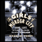 The Girls of Murder City: Fame, Lust, and the Beautiful Killers Who Inspired Chicago (Unabridged) audio book by Douglas Perry