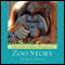 Zoo Story: Life in the Garden of Captives (Unabridged) audio book by Thomas French