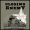 Closing with the Enemy: How GIs Fought the War in Europe, 1944-1945 (Unabridged) audio book by Michael D. Doubler