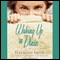 Waking Up in Dixie: A Novel (Unabridged) audio book by Haywood Smith