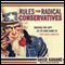 Rules for Radical Conservatives: Beating the Left at Its Own Game to Take Back America (Unabridged) audio book by David Kahane