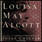 Louisa May Alcott: A Personal Biography (Unabridged) audio book by Susan Cheever