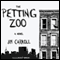 The Petting Zoo: A Novel (Unabridged) audio book by Jim Carroll