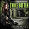 Twice Bitten: Chicagoland Vampires, Book 3 (Unabridged) audio book by Chloe Neill