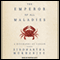The Emperor of All Maladies: A Biography of Cancer (Unabridged) audio book by Siddhartha Mukherjee
