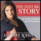 The Next Big Story: My Journey Through the Land of Possibilities (Unabridged) audio book by Soledad O'Brien, Rose Marie Arce