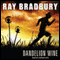 Dandelion Wine (Unabridged) audio book by Ray Bradbury