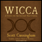 Wicca: A Guide for the Solitary Practitioner (Unabridged) audio book by Scott Cunningham