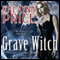 Grave Witch: Alex Craft Series, Book 1 (Unabridged) audio book by Kalayna Price