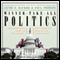 Winner-Take-All Politics: How Washington Made the Rich Richer--and Turned Its Back on the Middle Class (Unabridged) audio book by Jacob S. Hacker, Paul Pierson