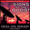 Signs of the Gods? (Unabridged) audio book by Erich von Daniken