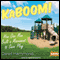 KaBOOM!: How One Man Built a Movement to Save Play (Unabridged)