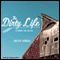 The Dirty Life: On Farming, Food, and Love (Unabridged) audio book by Kristin Kimball