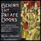Behind the Palace Doors: Five Centuries of Sex, Adventure, Vice, Treachery, and Folly from Royal Britain (Unabridged)