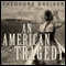 An American Tragedy (Unabridged) audio book by Theodore Dreiser
