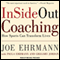 InSideOut Coaching: How Sports Can Transform Lives (Unabridged) audio book by Joe Ehrmann, Gregory Jordan, Paula Ehrmann