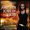 Another Kind of Dead: Dreg City Series, Book 3 (Unabridged) audio book by Kelly Meding